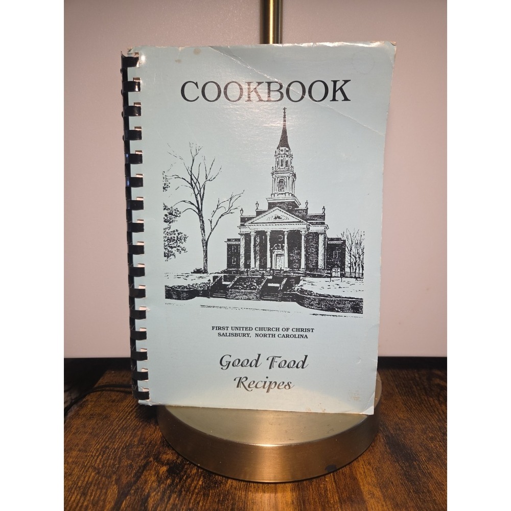 FIRST UNITED CHURCH OF CHRIST COOKBOOK Salisbury North Carolina 1994